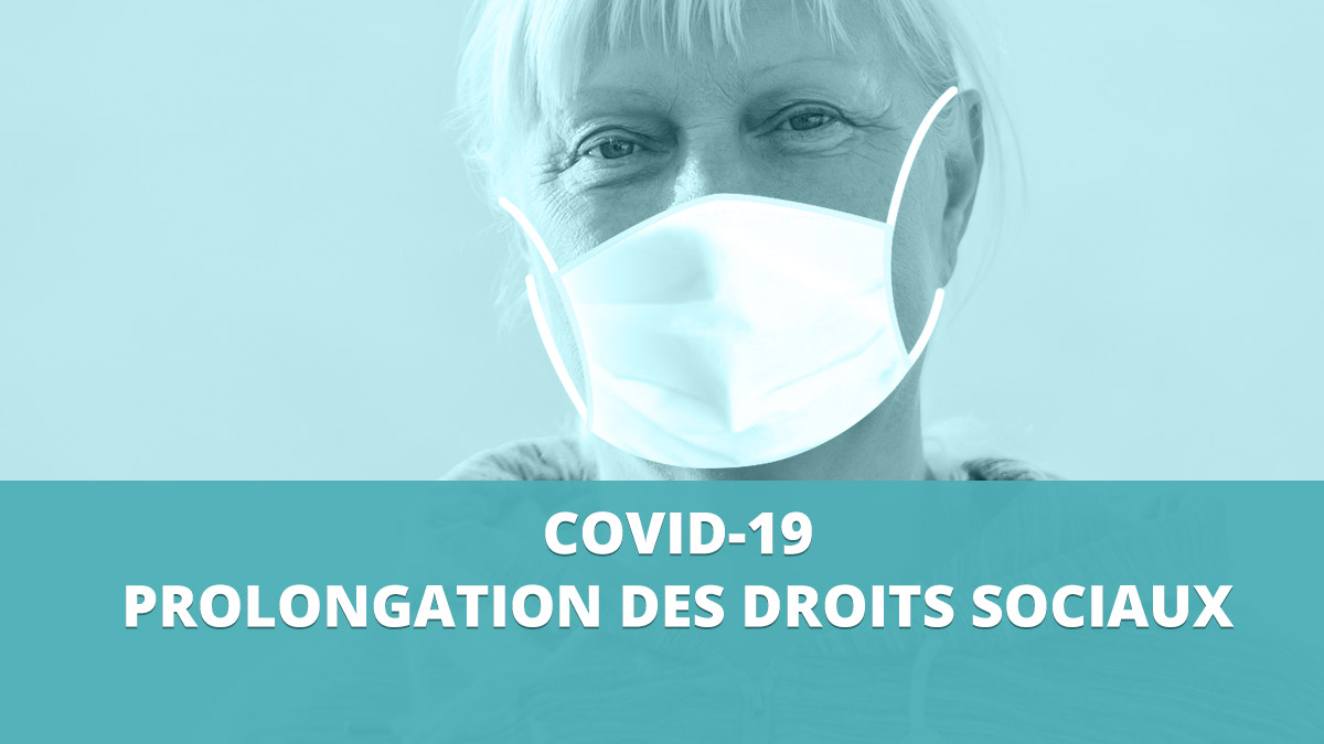 image en une : Covid-19, prolongation des droits sociaux